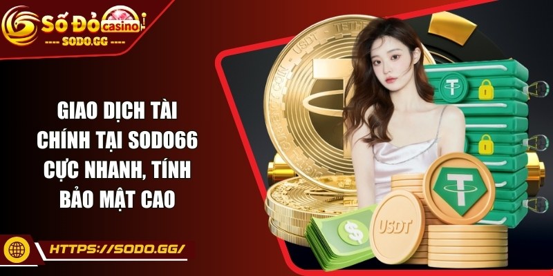 sodo - Trang Chủ Giao dịch tài chính tại Sodo66 cực nhanh, tính bảo mật cao